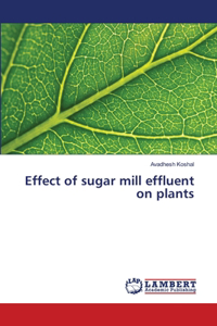 Effect of sugar mill effluent on plants