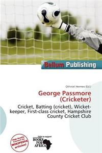 George Passmore (Cricketer)