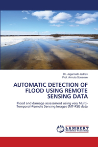 Automatic Detection of Flood Using Remote Sensing Data