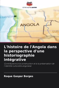 L'histoire de l'Angola dans la perspective d'une historiographie intégrative