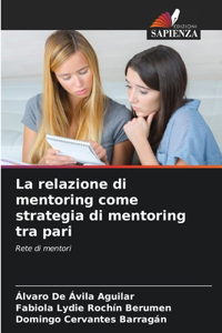 relazione di mentoring come strategia di mentoring tra pari