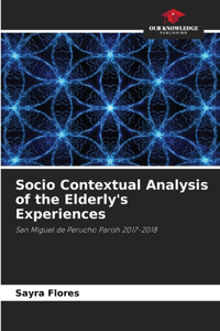 Socio Contextual Analysis of the Elderly's Experiences