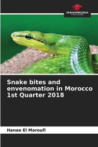 Snake bites and envenomation in Morocco 1st Quarter 2018
