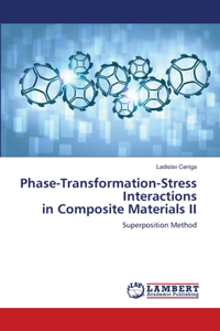 Phase-Transformation-Stress Interactions in Composite Materials II