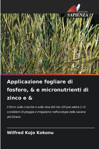 Applicazione fogliare di fosforo, & e micronutrienti di zinco e &