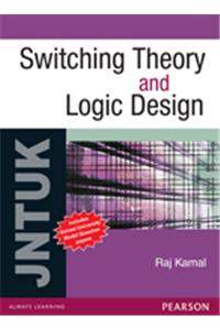 Switching Theory and Logic Design : For JNTUK