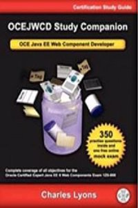 OCEJWCD Study Companion (Certification Study Guide) OCE Java EE Web Component Developer 2013 Edn