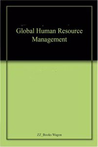 Global Human Resource Management