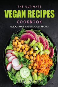 The Ultimate Vegan Recipes Cookbook