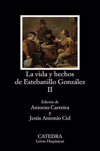 La vida y hechos de Estebanillo Gonzalez / Life and Facts of Estebanillo Gonzalez
