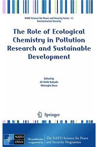 The Role of Ecological Chemistry in Pollution Research and Sustainable Development