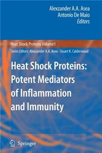 Heat Shock Proteins: Potent Mediators of Inflammation and Immunity