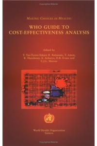 Making Choices in Health: WHO Guide to Cost-Effectiveness Analysis: WHO Guide to Cost-Effectiveness Analysis
