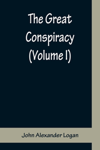 Great Conspiracy (Volume I)