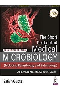 The Short Textbook Of Medical Microbiology (Including Parasitology And Entomology)
