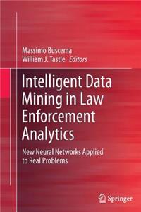Intelligent Data Mining in Law Enforcement Analytics