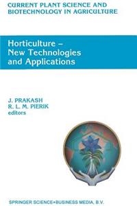Horticulture -- New Technologies and Applications