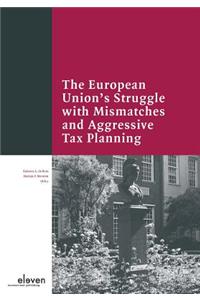 The European Union's Struggle with Mismatches and Aggressive Tax Planning