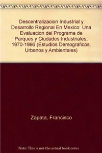 Descentralizacion Industrial y Desarrollo Regional En Mexico