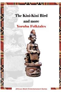The Kini-Kini Bird and more Yoruba Folktales
