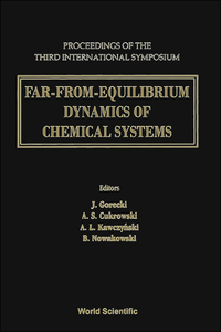 Far-From-Equilibrium Dynamics of Chemical Systems - Proceedings of the Third International Symposium