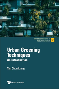 Urban Greening Techniques: An Introduction