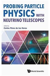 Probing Particle Physics with Neutrino Telescopes