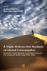 Triple Bottom Line Analysis of Global Consumption: Economic, Environmental, and Social Effects of Pre-Pandemic World Trade 1990-2015