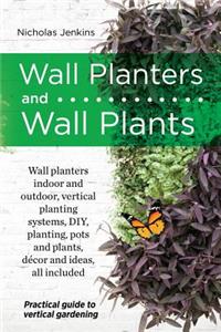 Wall Planters and Wall Plants