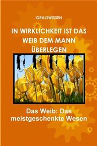 In Wirklichkeit Ist Das Weib Dem Mann Überlegen