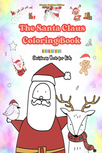 Santa Claus Coloring Book Christmas Book for Kids Charming Winter and Santa Claus Illustrations to Enjoy
