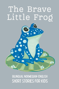 Brave Little Frog