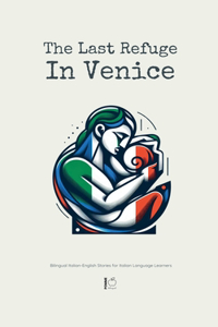 Last Refuge In Venice