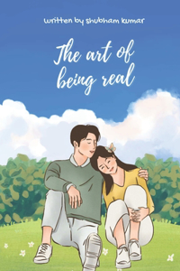 The Art Of Being Real