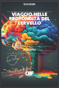 Viaggio nelle Profondità del Cervello