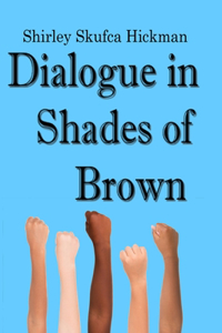 Dialogue in Shades of Brown