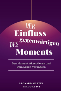 Einfluss des gegenwärtigen Moments