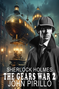 Sherlock Holmes, the Gears War 2