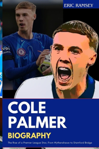 Cole Palmer Biography