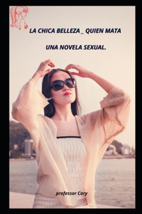 Chica Belleza Quien Mata Una Novela Sexual.