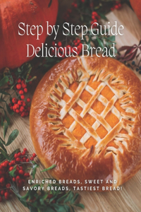 Step by Step Guide Delicious Bread
