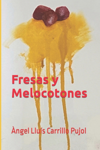 Fresas y Melocotones