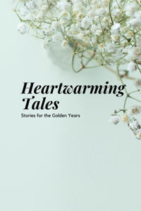Heartwarming Tales