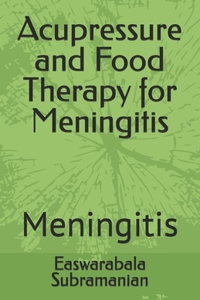 Acupressure and Food Therapy for Meningitis