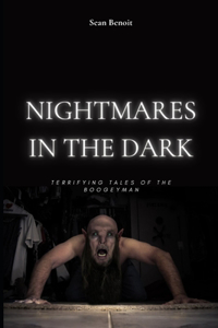 Nightmares in the Dark