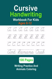 Cursive Handwriting Workbook For Kids Ages 8-12