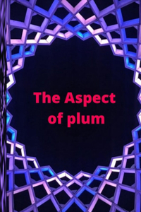 The Aspect of plum