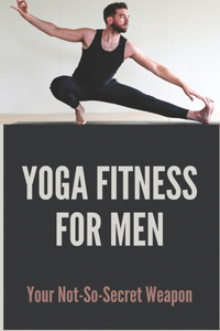 Yoga Fitness For Men