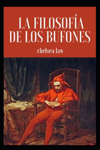 La Filosofía de Los Bufones