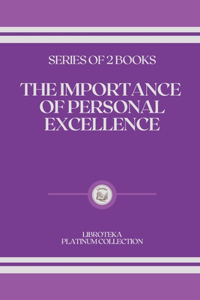 The Importance of Personal Excellence